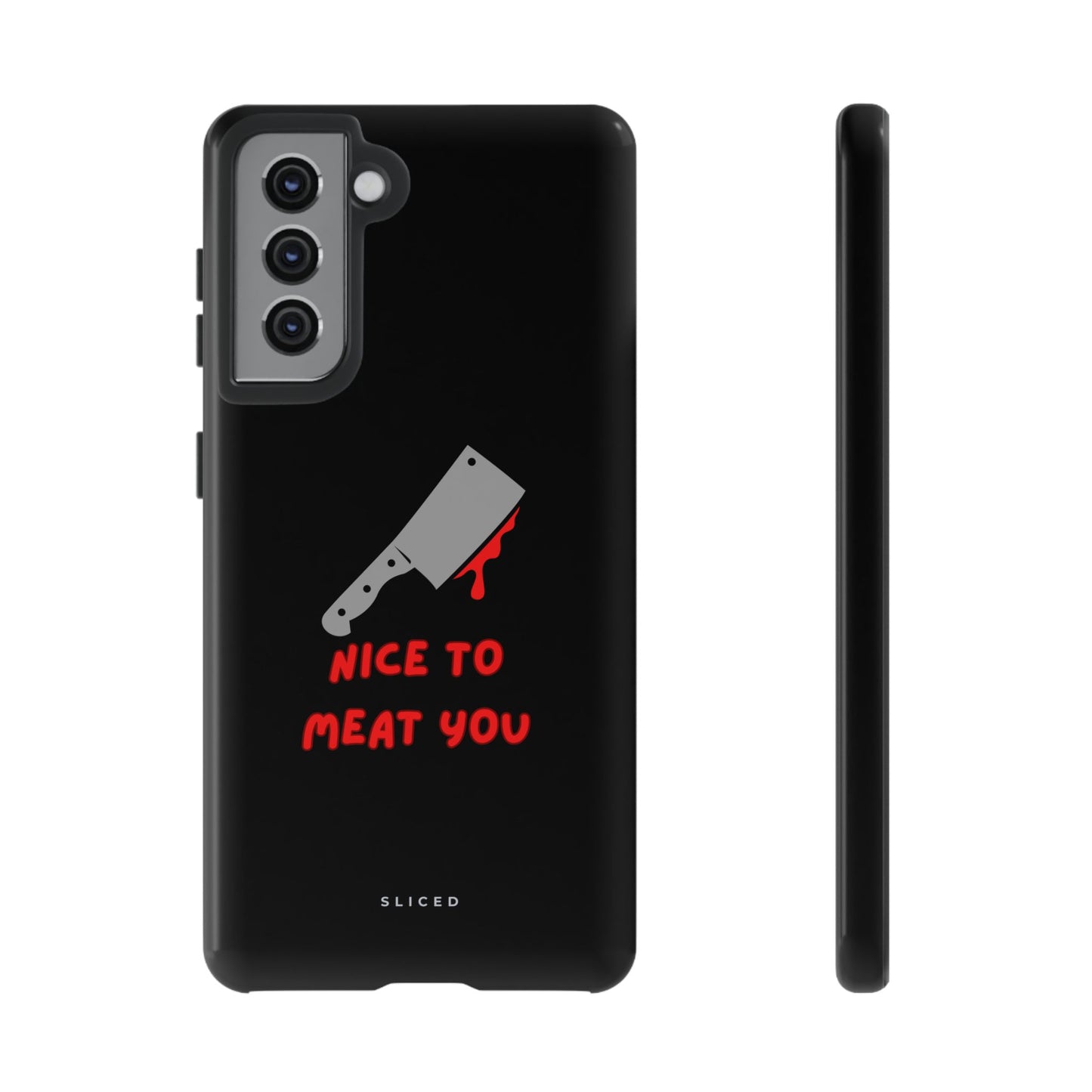 Nice To Meat You - SLICED™ - Tough Phone Case