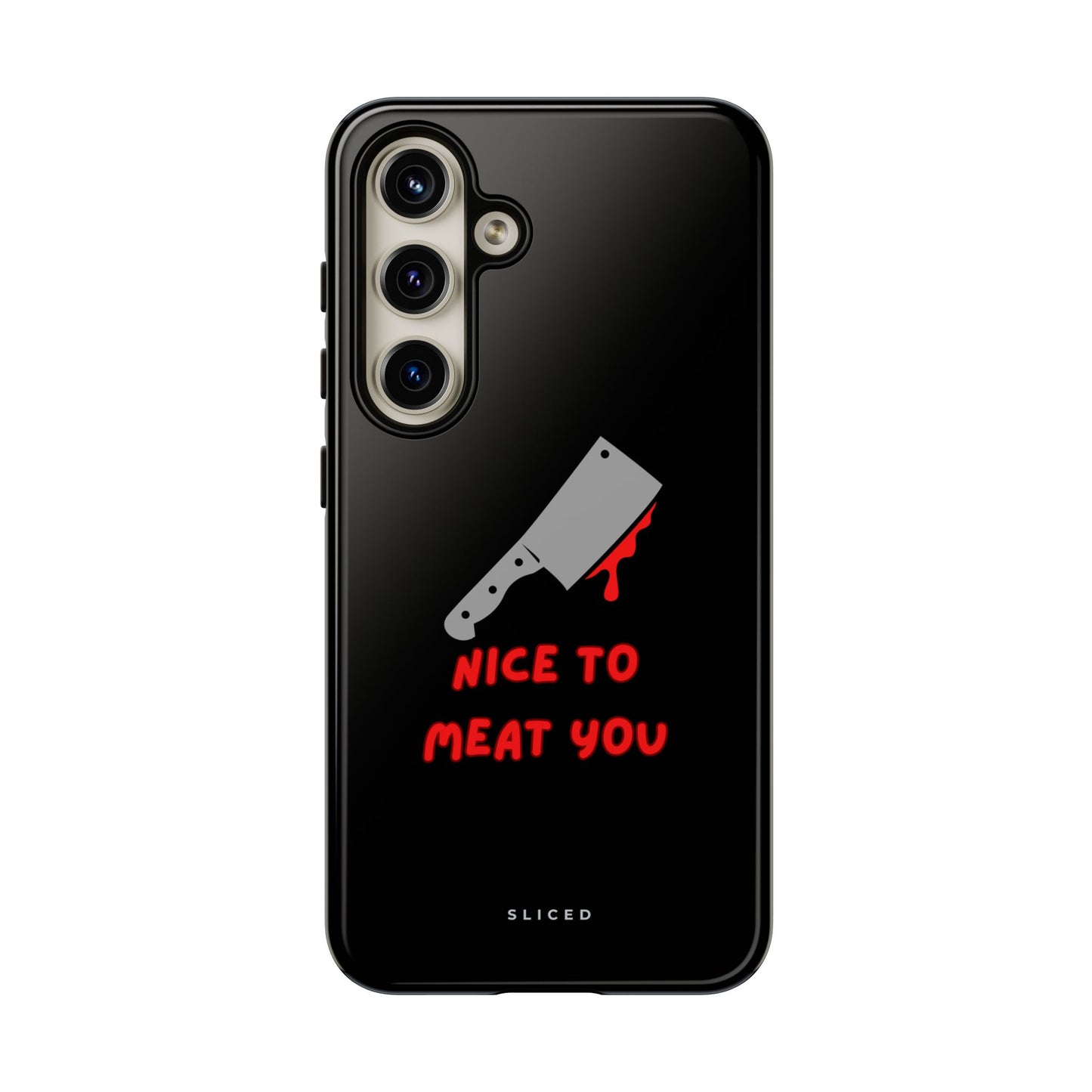 Nice To Meat You - SLICED™ - Tough Phone Case