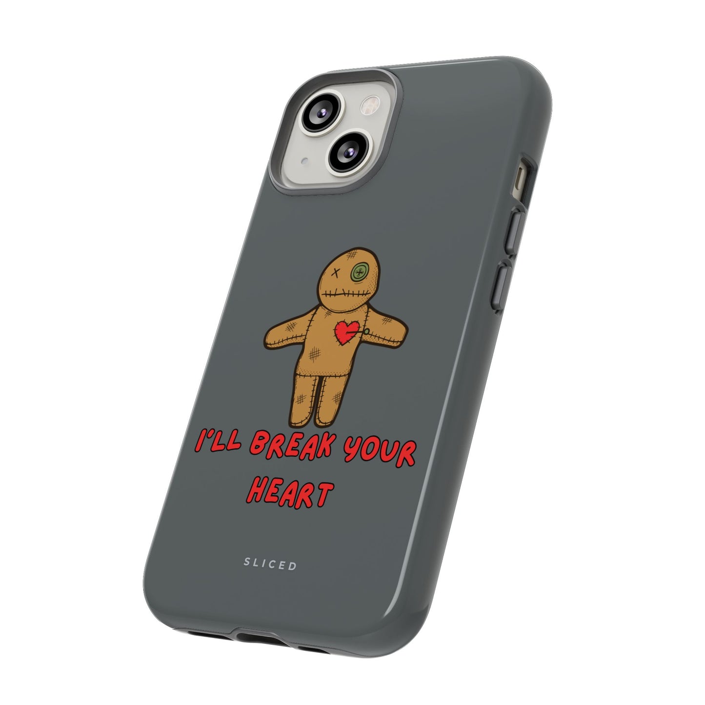 Il Break Your Heart - SLICED™ - Tough Phone Case