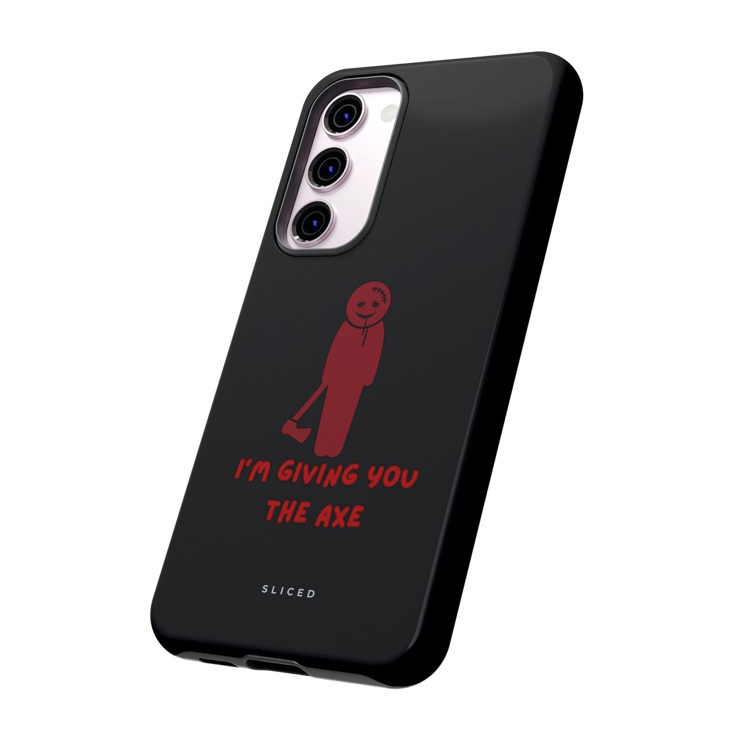 Giving you the Axe - SLICED™ - Tough Phone Case