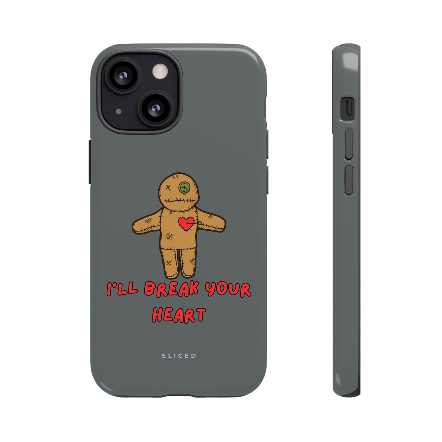 Il Break Your Heart - SLICED™ - Tough Phone Case