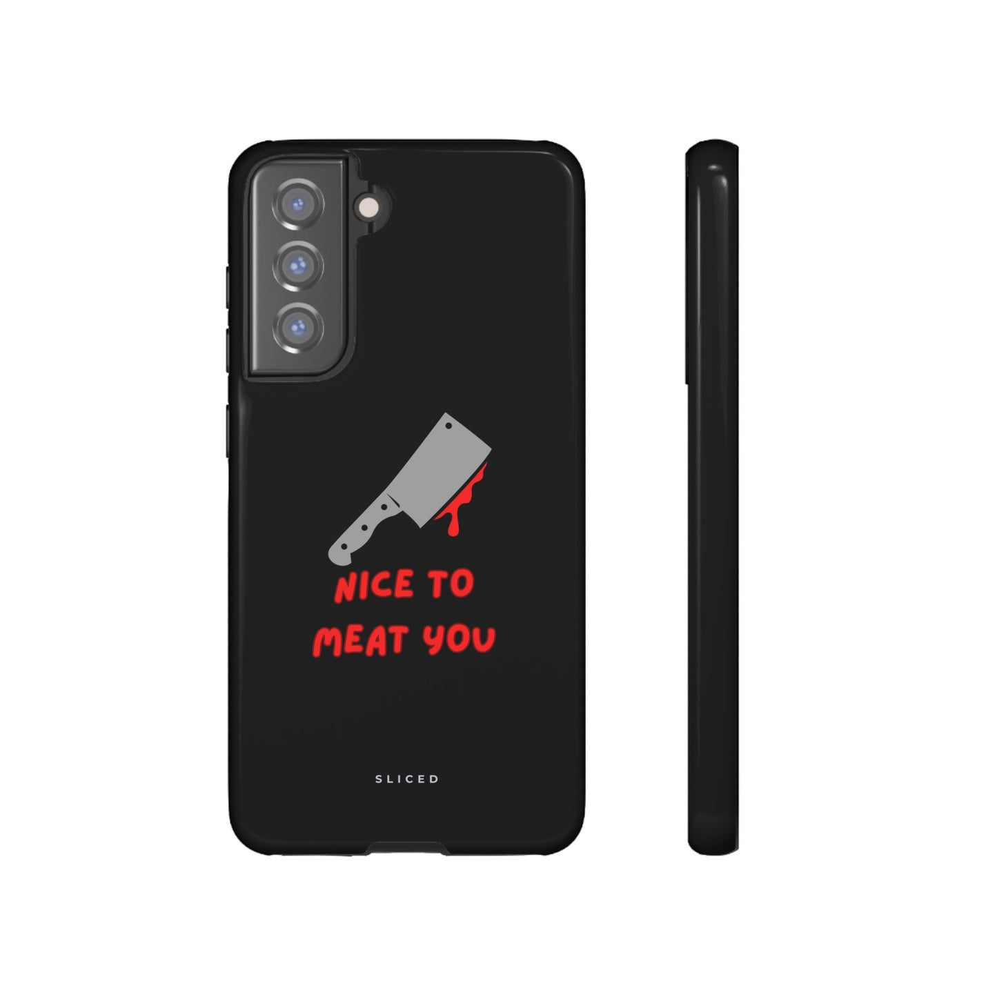 Nice To Meat You - SLICED™ - Tough Phone Case