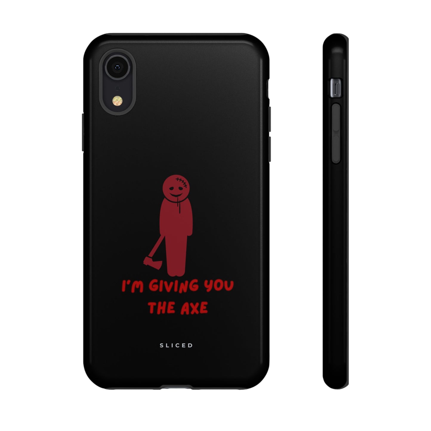 Giving you the Axe - SLICED™ - Tough Phone Case