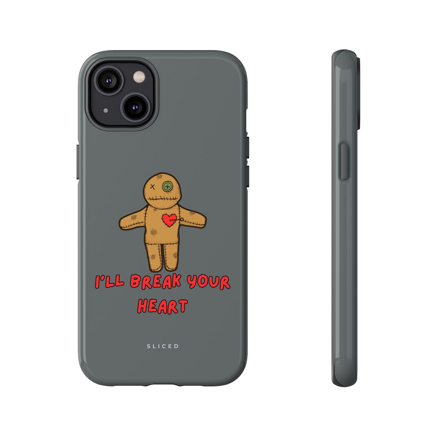 Il Break Your Heart - SLICED™ - Tough Phone Case