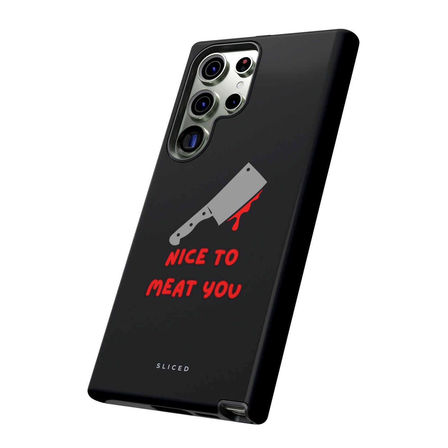 Nice To Meat You - SLICED™ - Tough Phone Case