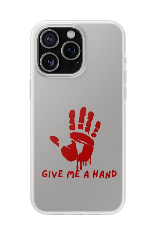 Give Me A Hand | SLICED™ - Flexible Phone Case