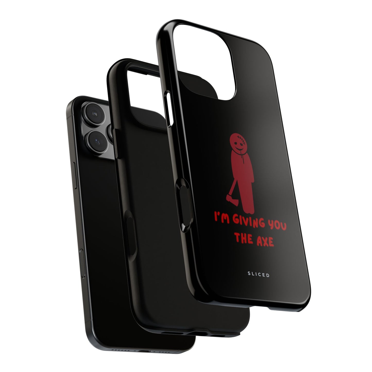 Giving you the Axe - SLICED™ - Tough Phone Case