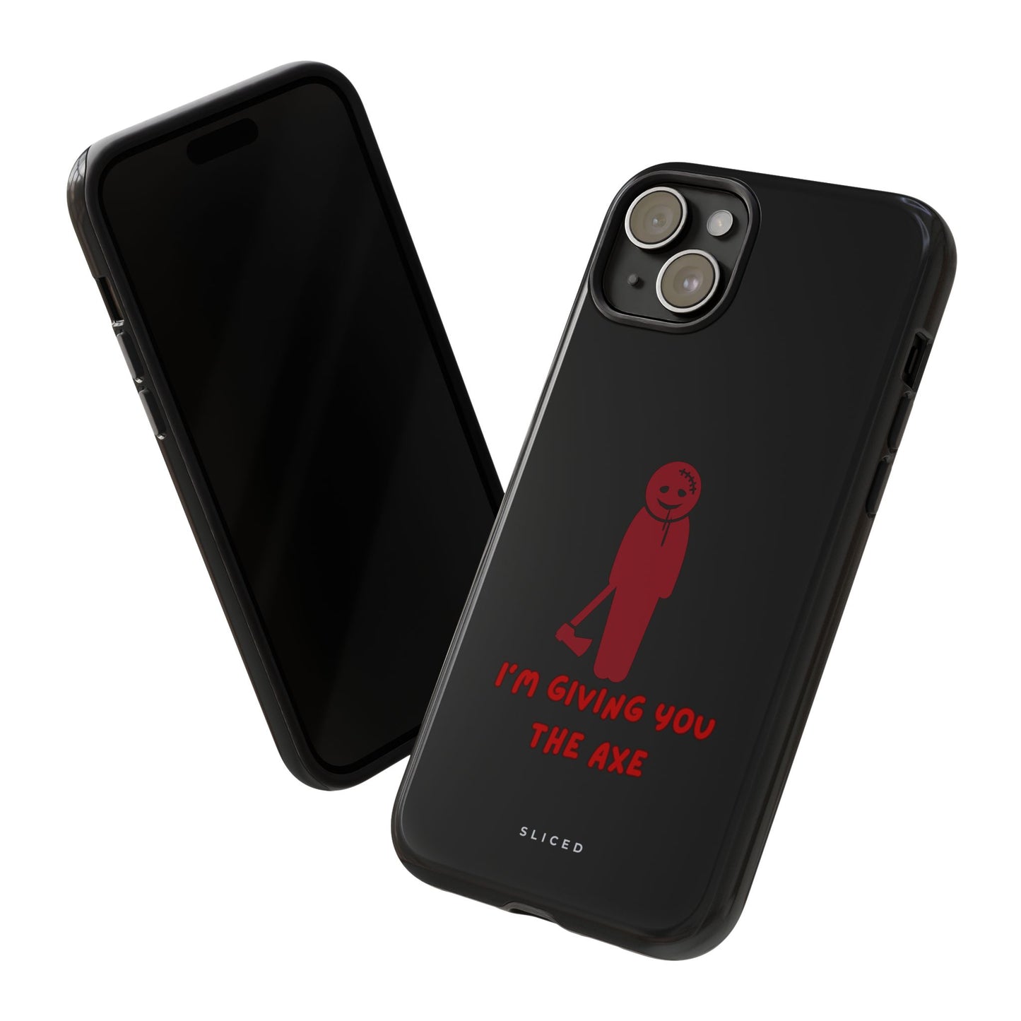 Giving you the Axe - SLICED™ - Tough Phone Case