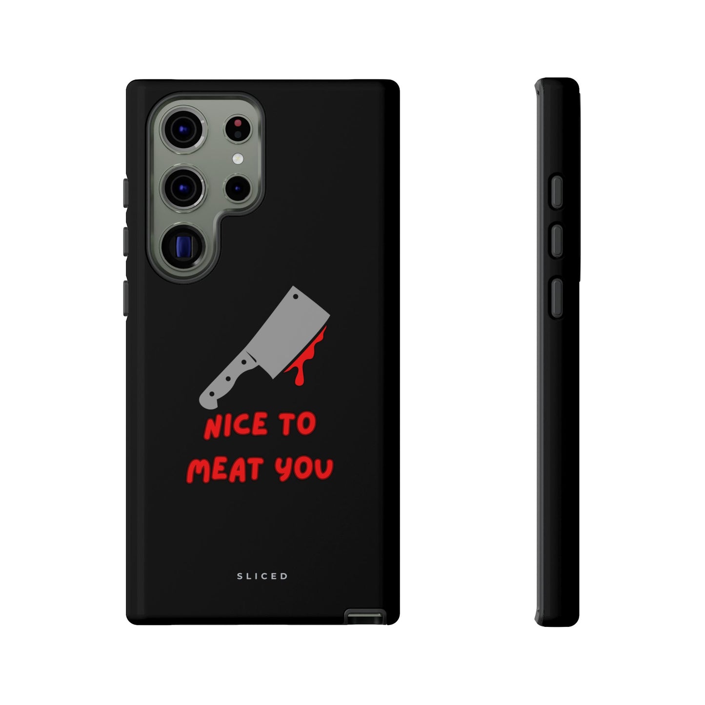 Nice To Meat You - SLICED™ - Tough Phone Case