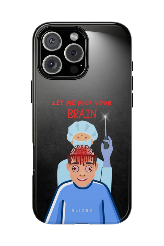 PICK your Brain - SLICED™ - Tough Phone Case