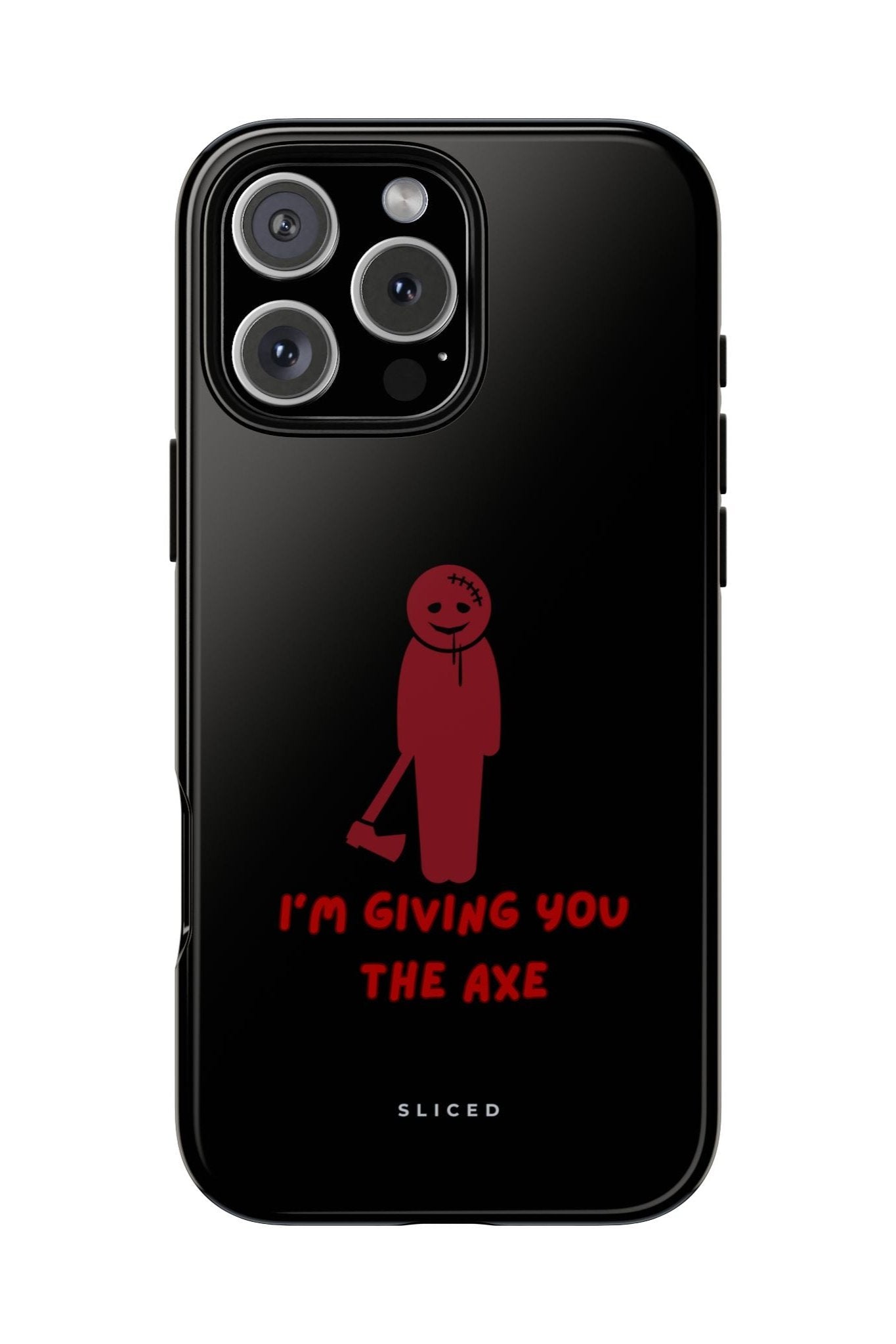 Giving you the Axe - SLICED™ - Tough Phone Case