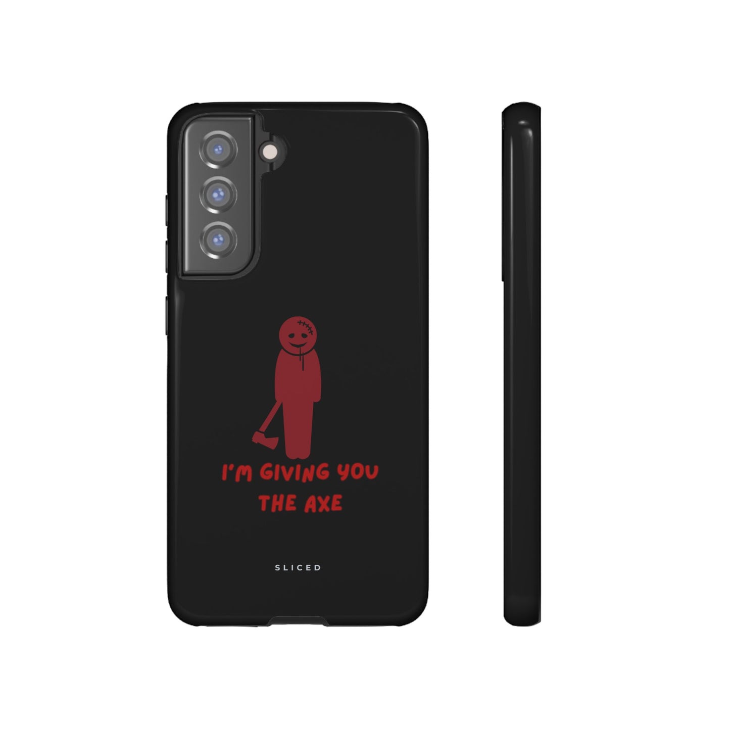 Giving you the Axe - SLICED™ - Tough Phone Case