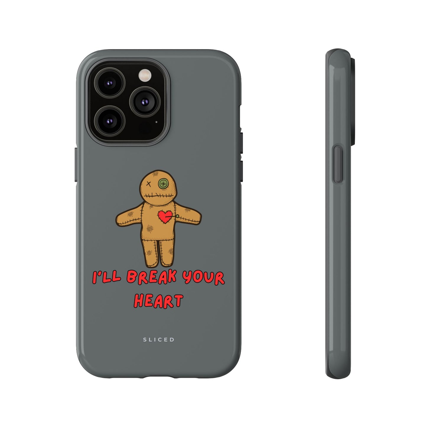 Il Break Your Heart - SLICED™ - Tough Phone Case