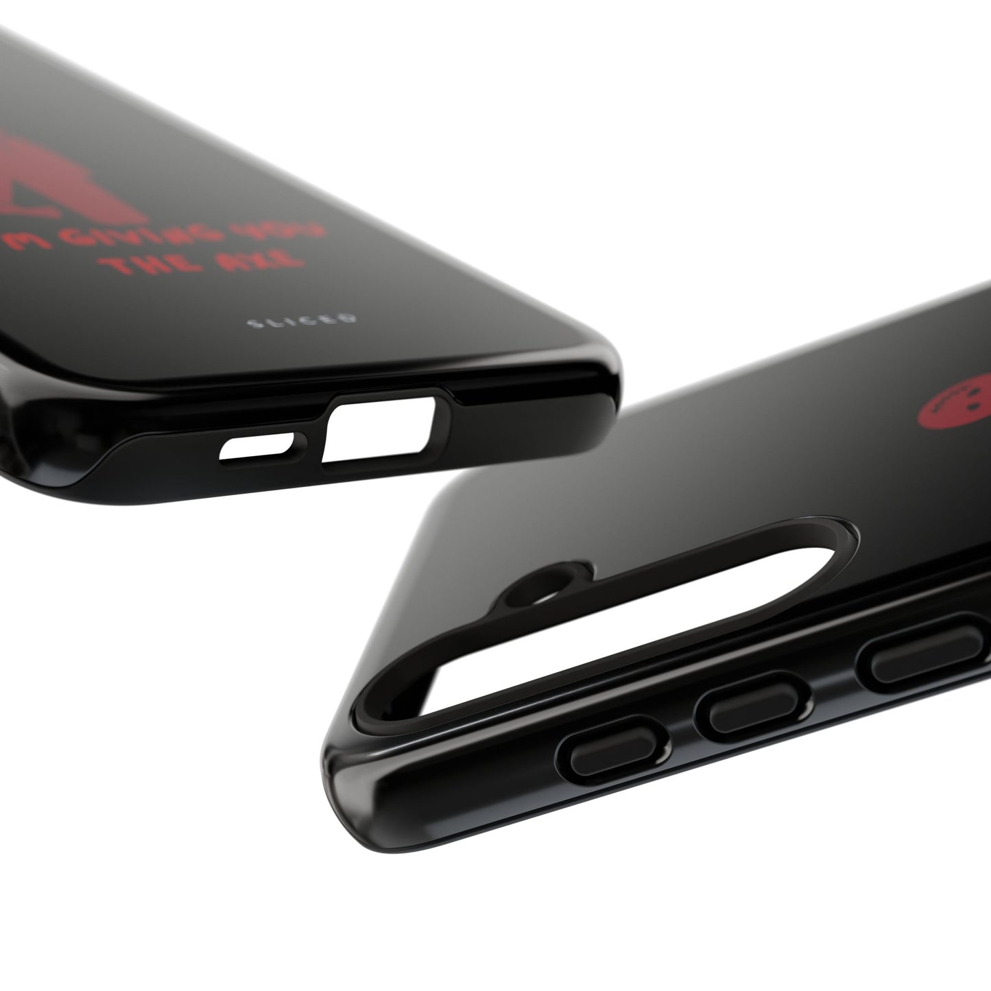 Giving you the Axe - SLICED™ - Tough Phone Case