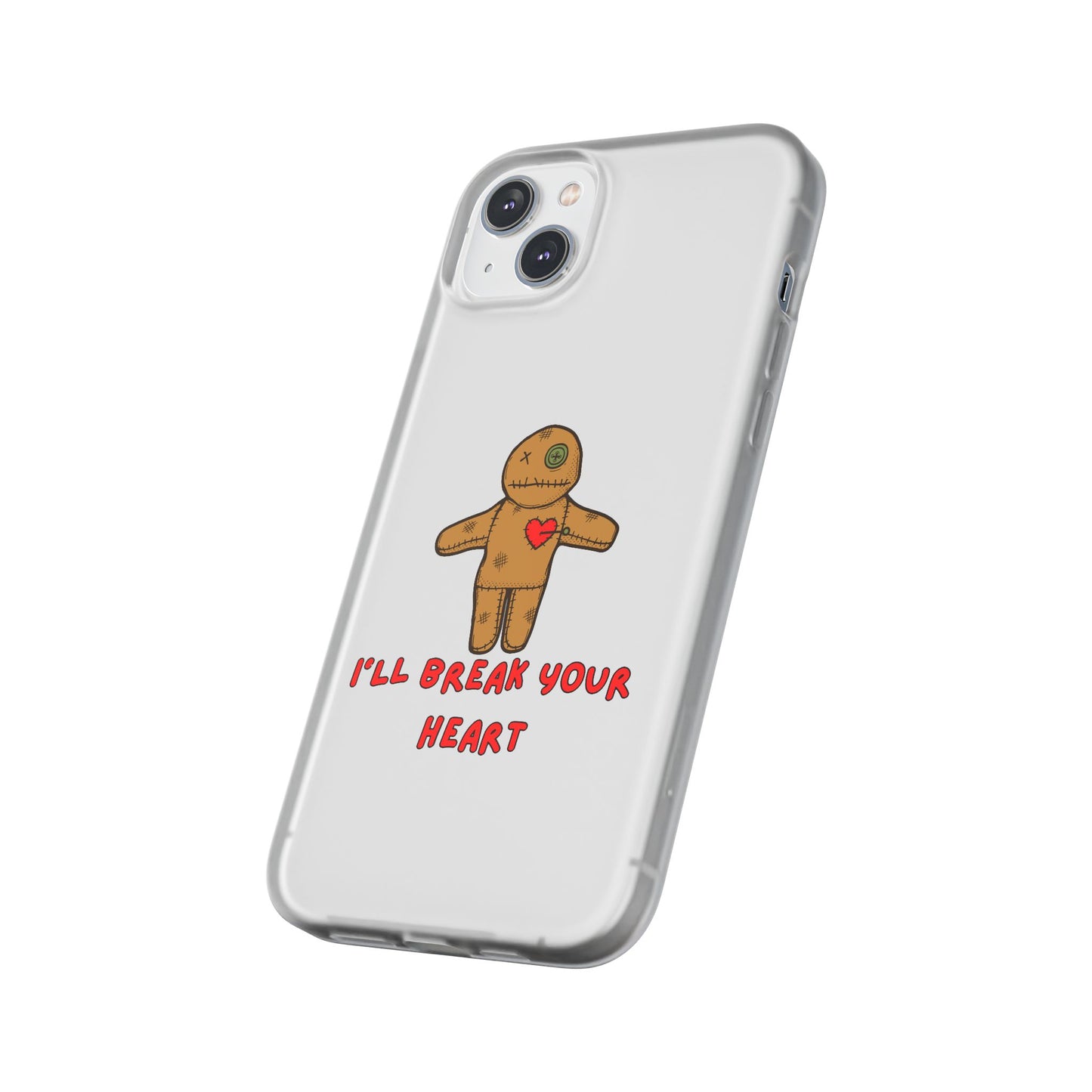 I’ll Break Your Heart | SLICED™ - Flexible Phone Case