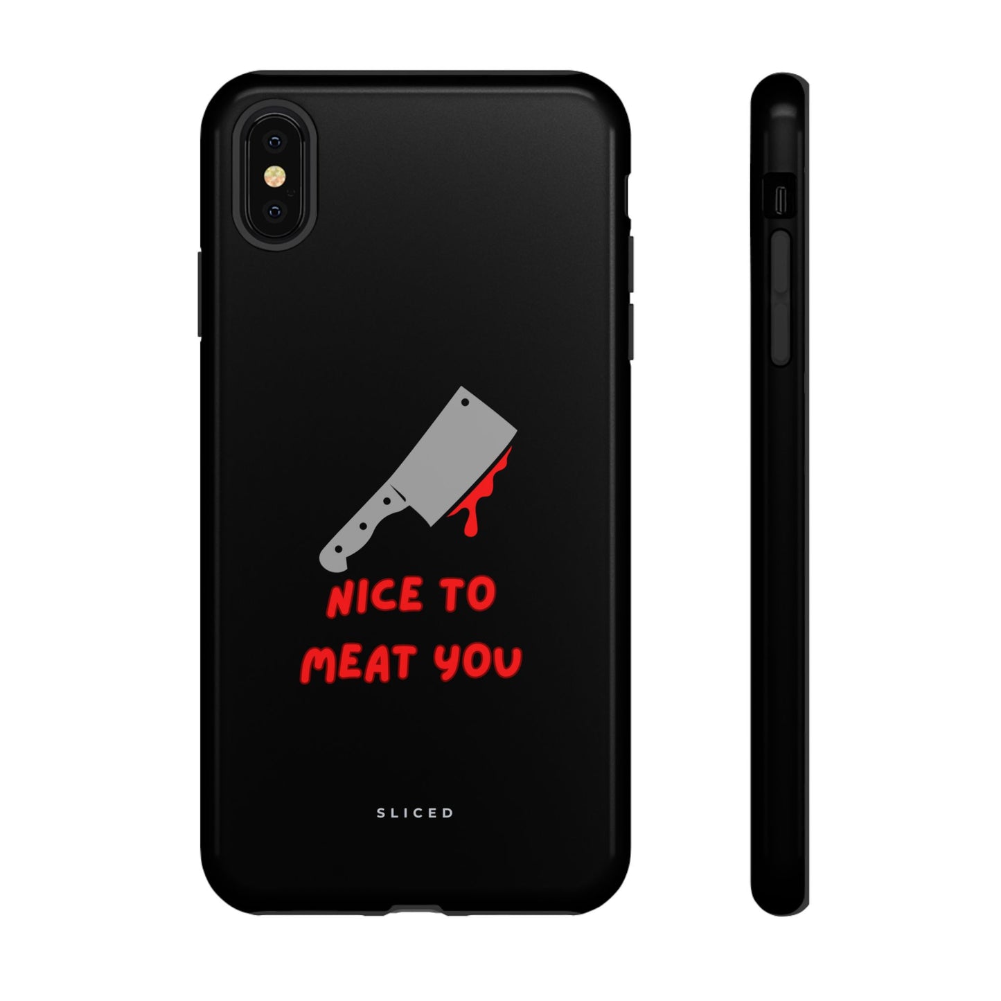 Nice To Meat You - SLICED™ - Tough Phone Case