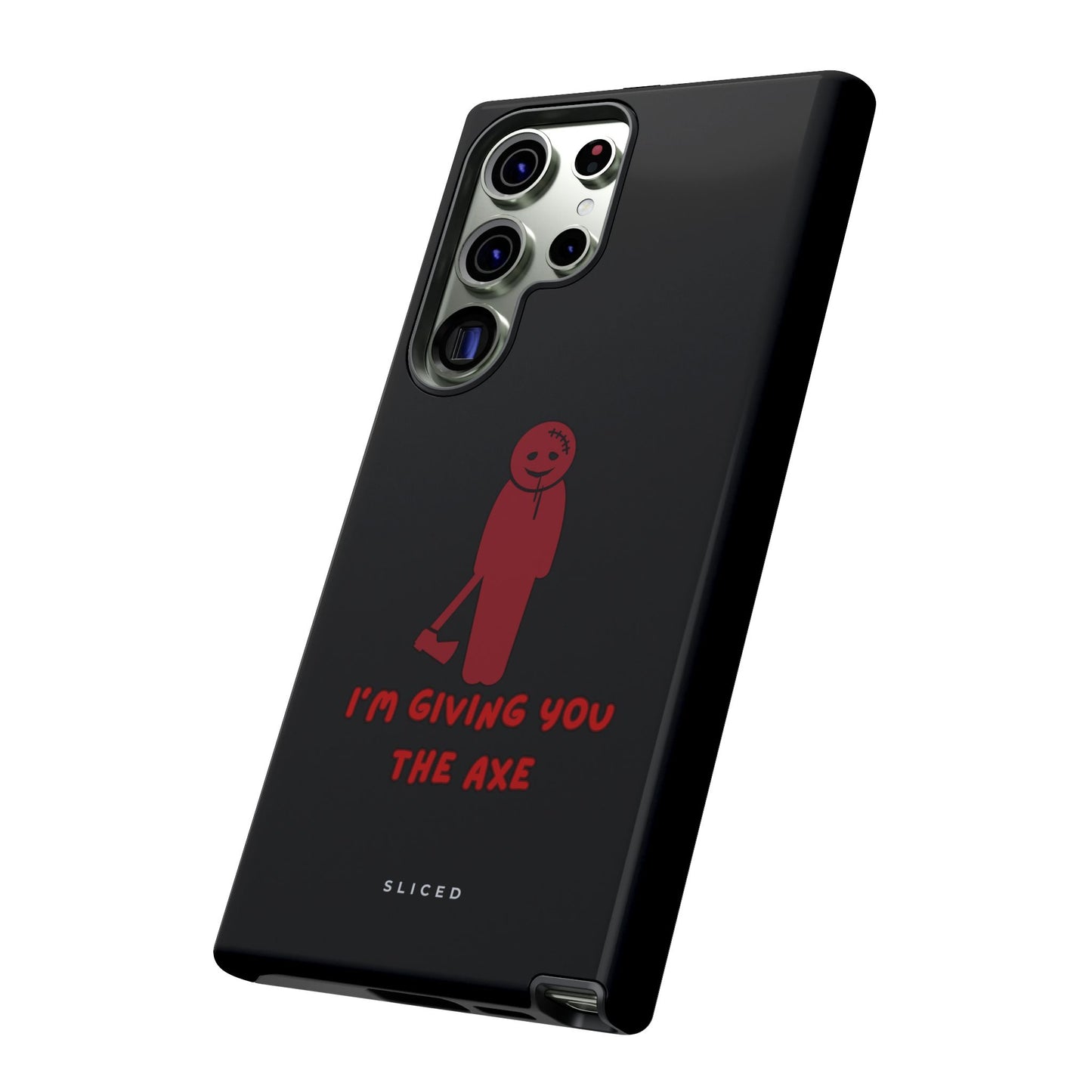 Giving you the Axe - SLICED™ - Tough Phone Case