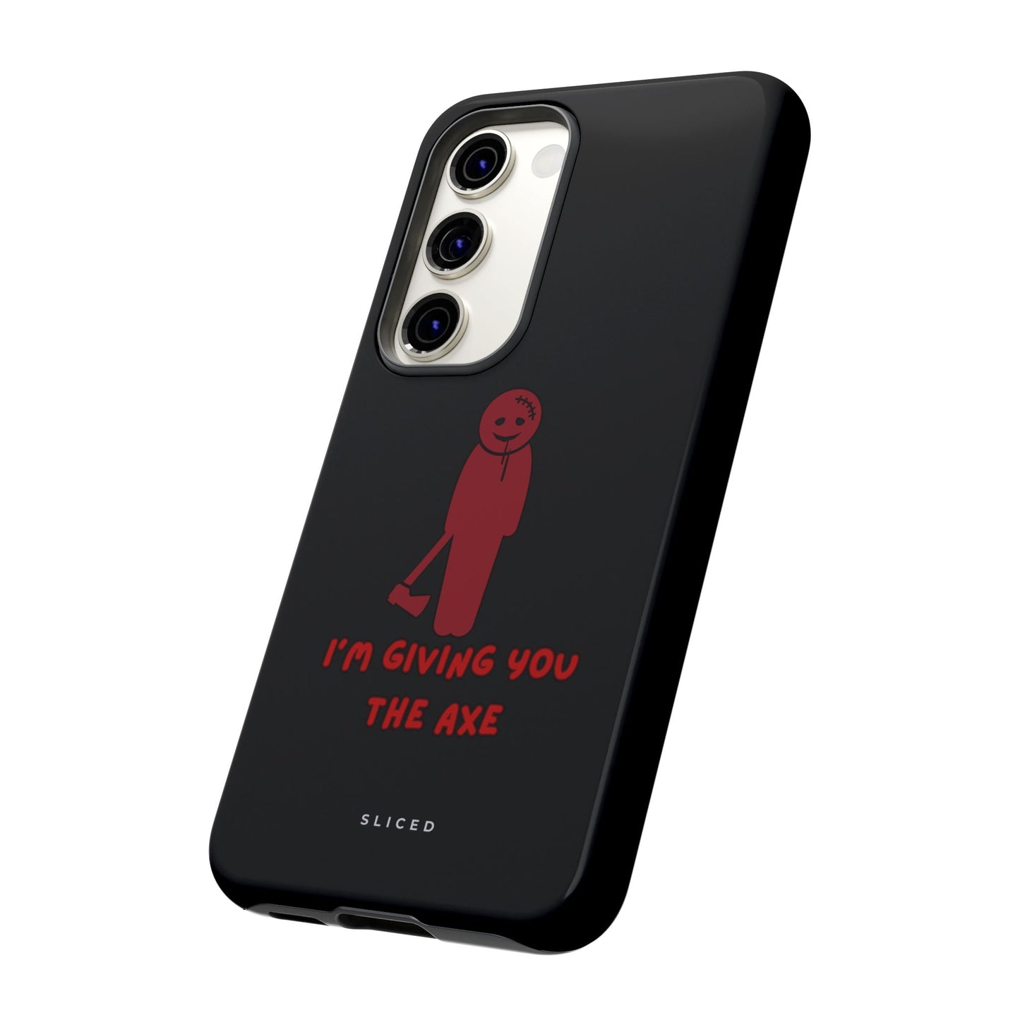 Giving you the Axe - SLICED™ - Tough Phone Case