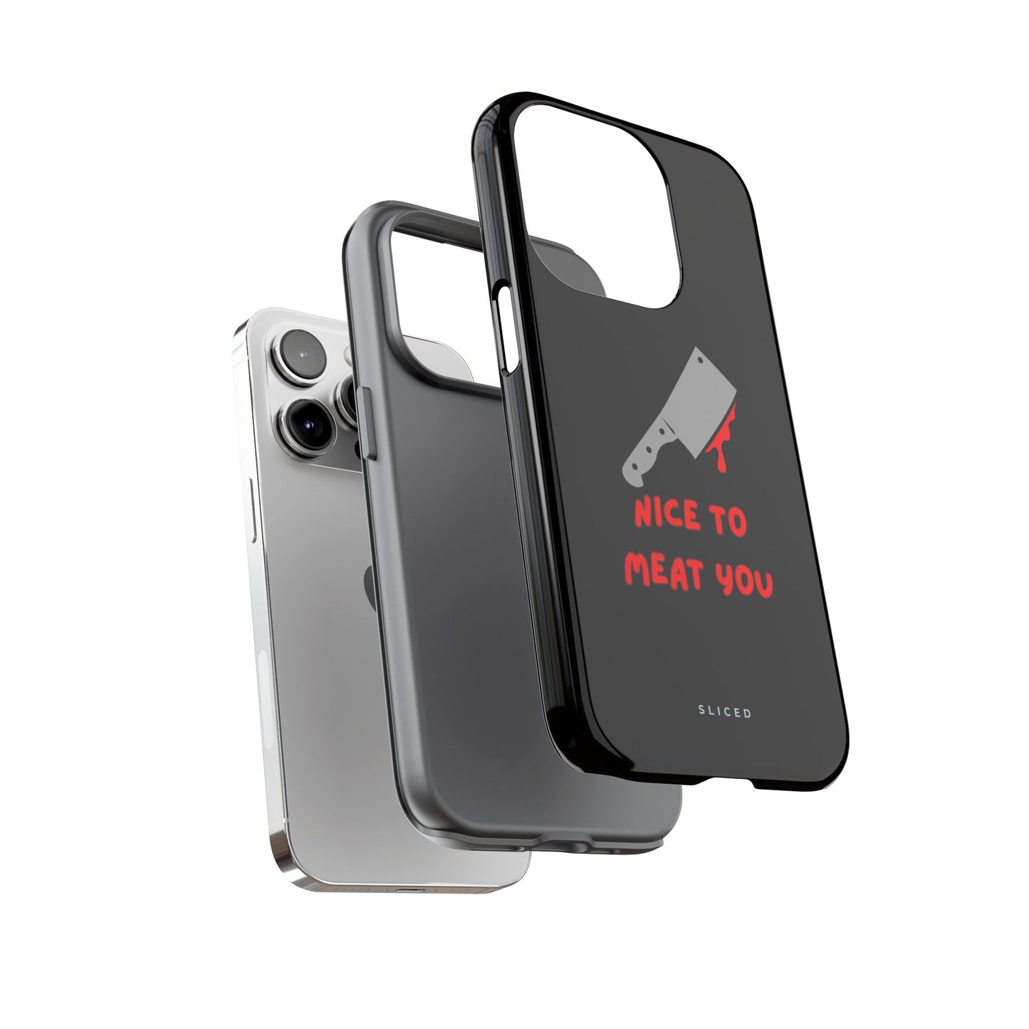 Nice To Meat You - SLICED™ - Tough Phone Case