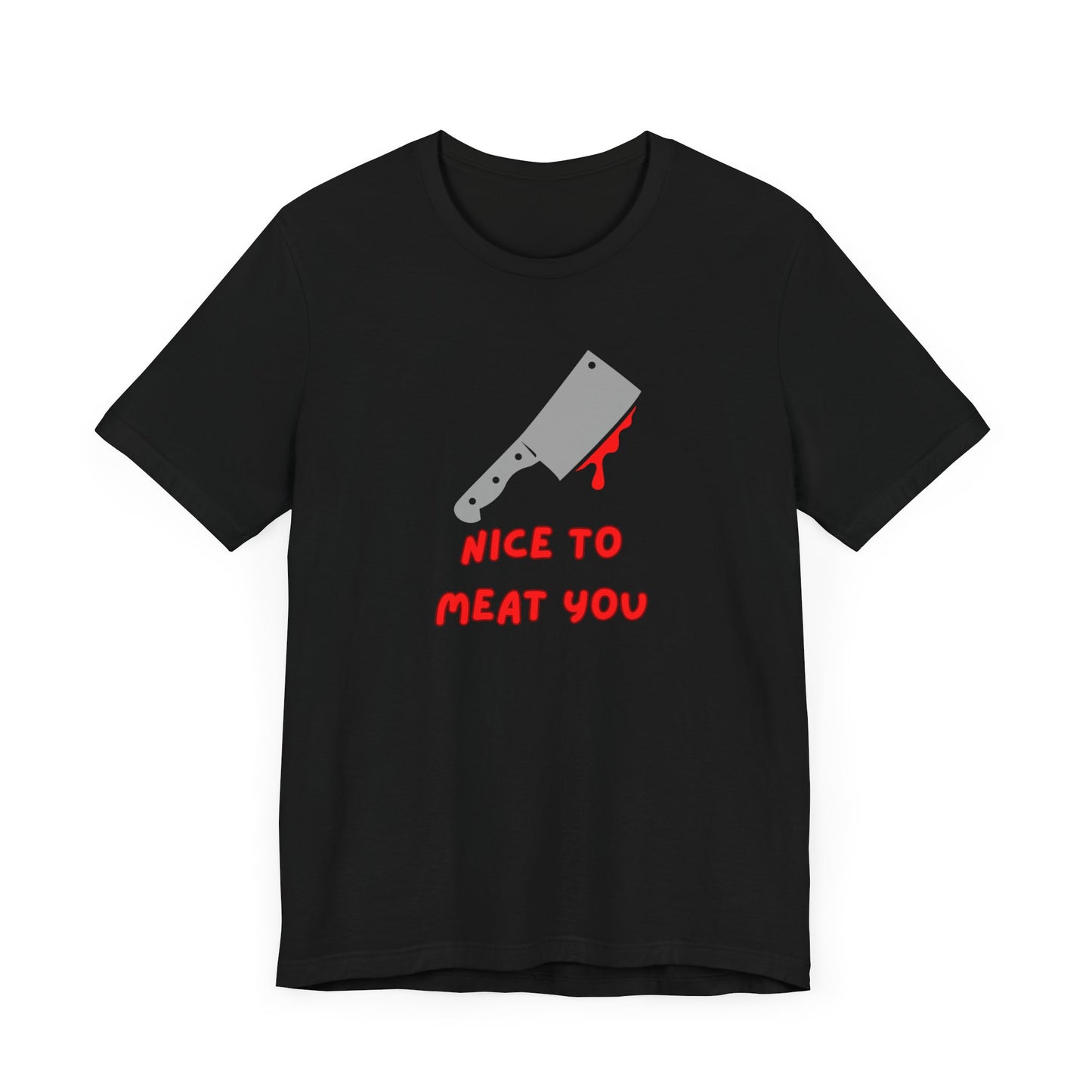 Nice to Meat you | SLICED™- T Shirts