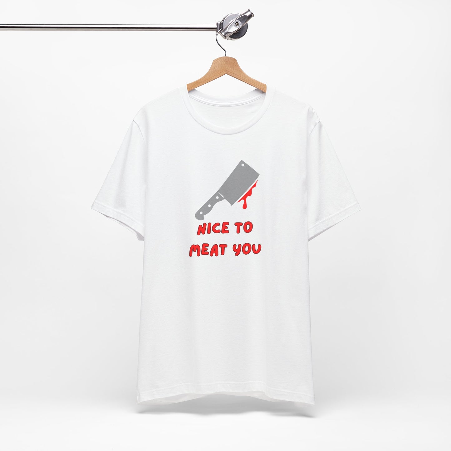 Nice to Meat you | SLICED™- T Shirts